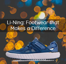 Li-Ning: Footwear that Makes a Difference